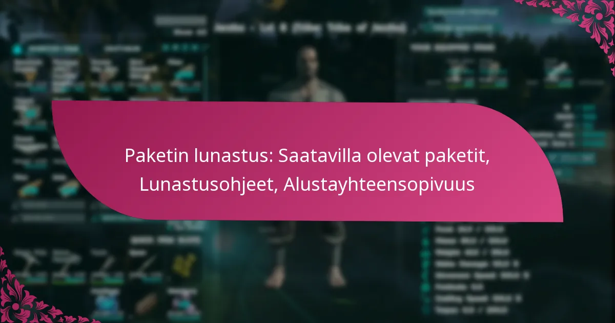 Paketin lunastus: Saatavilla olevat paketit, Lunastusohjeet, Alustayhteensopivuus