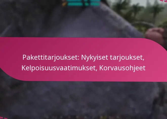 Pakettitarjoukset: Nykyiset tarjoukset, Kelpoisuusvaatimukset, Korvausohjeet