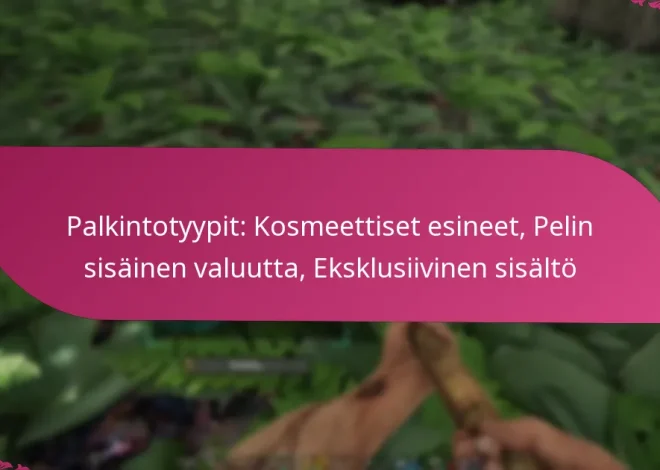 Palkintotyypit: Kosmeettiset esineet, Pelin sisäinen valuutta, Eksklusiivinen sisältö