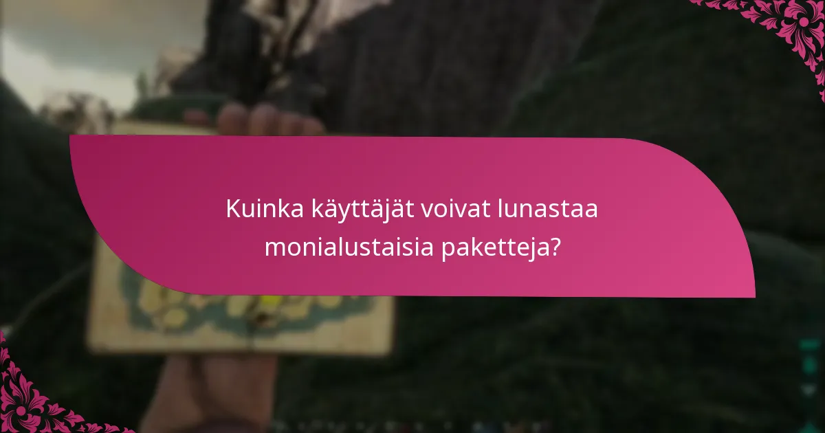 Mitkä alustat ovat yhteensopivia monialustaisille paketeille?