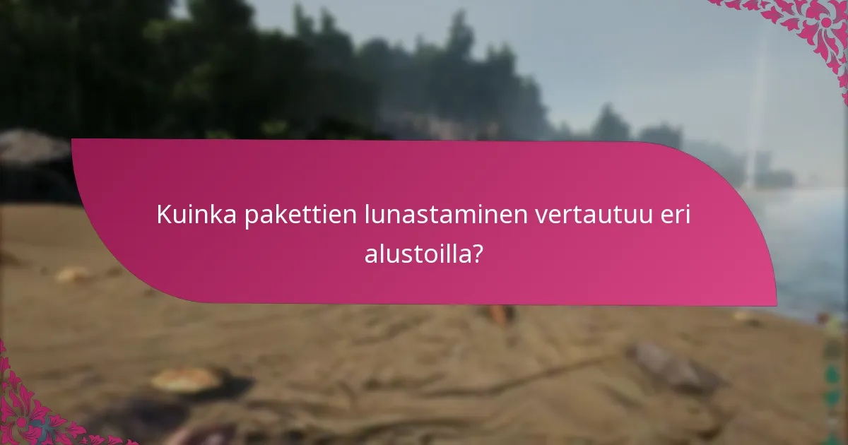 Mitkä alustat ovat yhteensopivia pakettien lunastamisen kanssa?