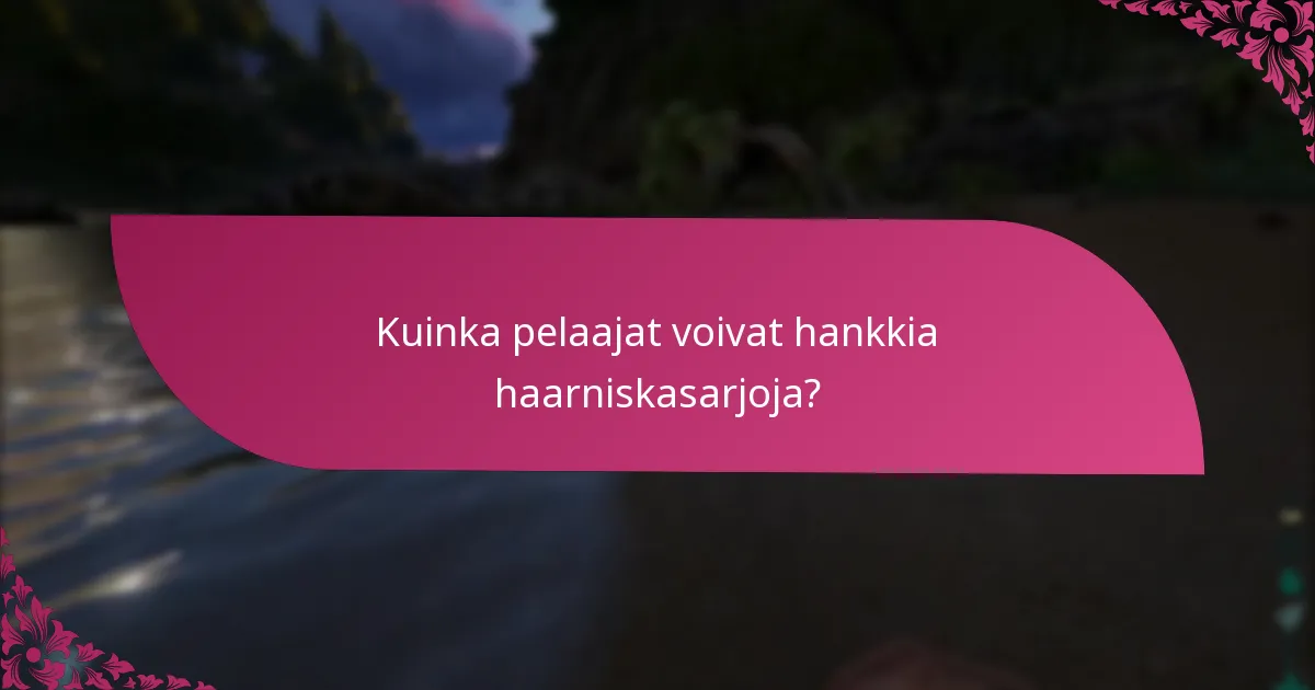 Mitkä esteettiset tyylit ovat saatavilla haarniskasarjoille?