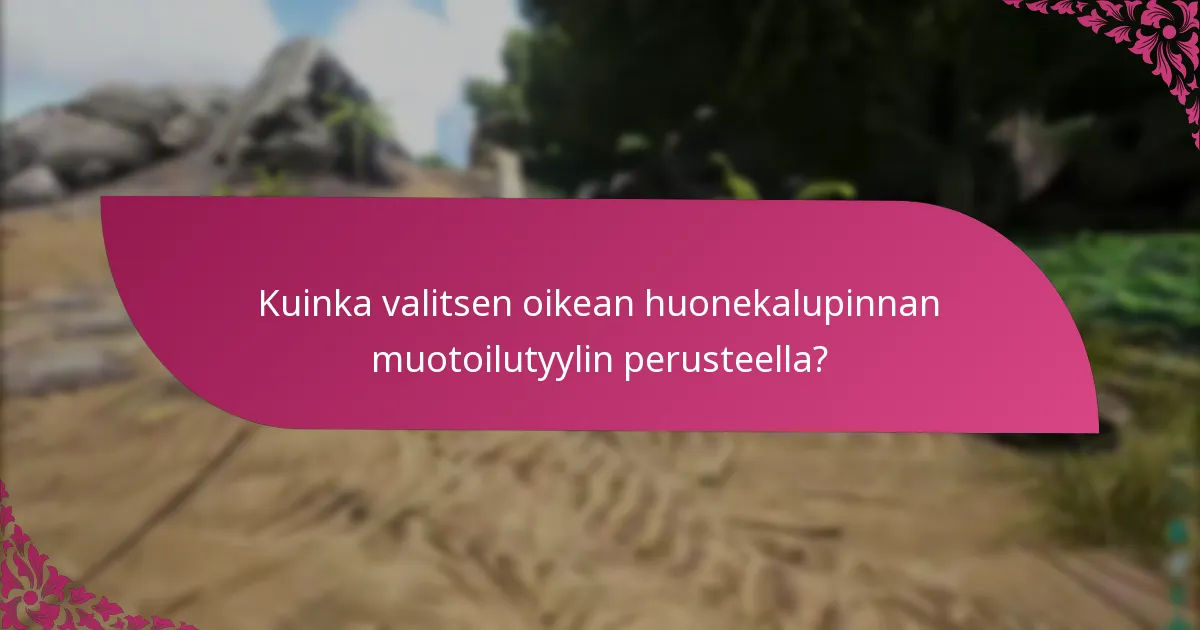 Kuinka kauan huonekalupintojen väitteiden käsittely kestää?