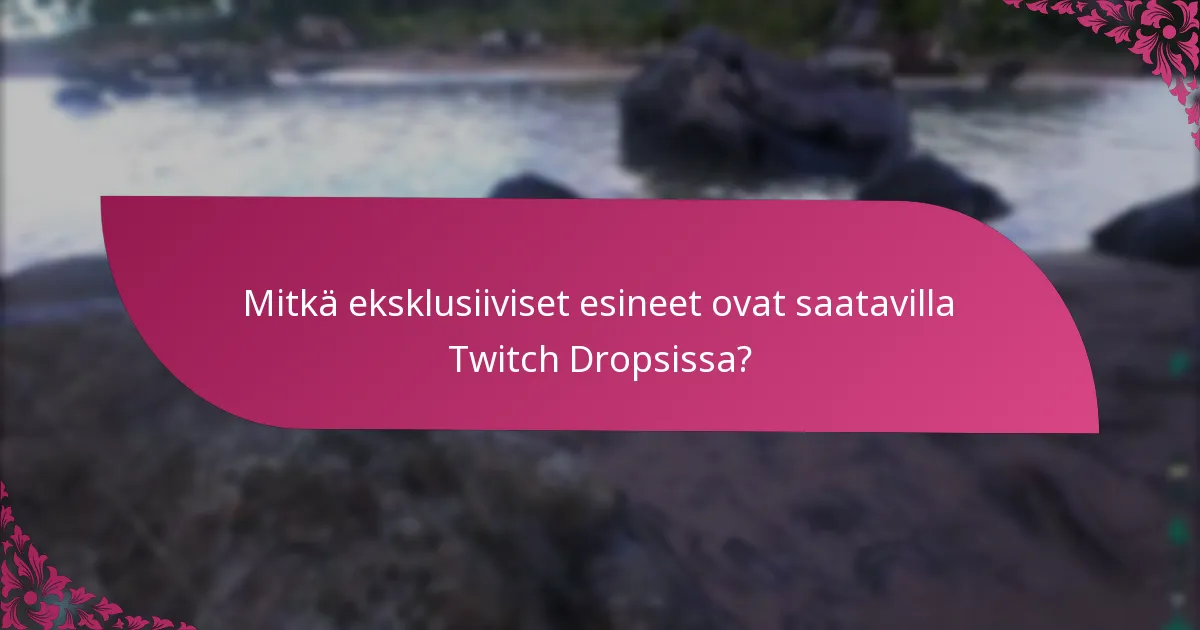 Mitkä ovat ohjeet eksklusiivisten esineiden lunastamiseen?