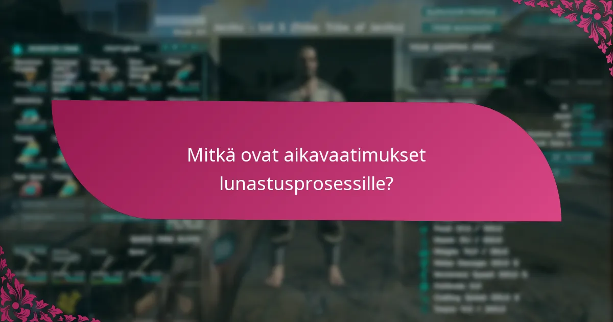 Mitkä ovat aikavaatimukset lunastusprosessille?