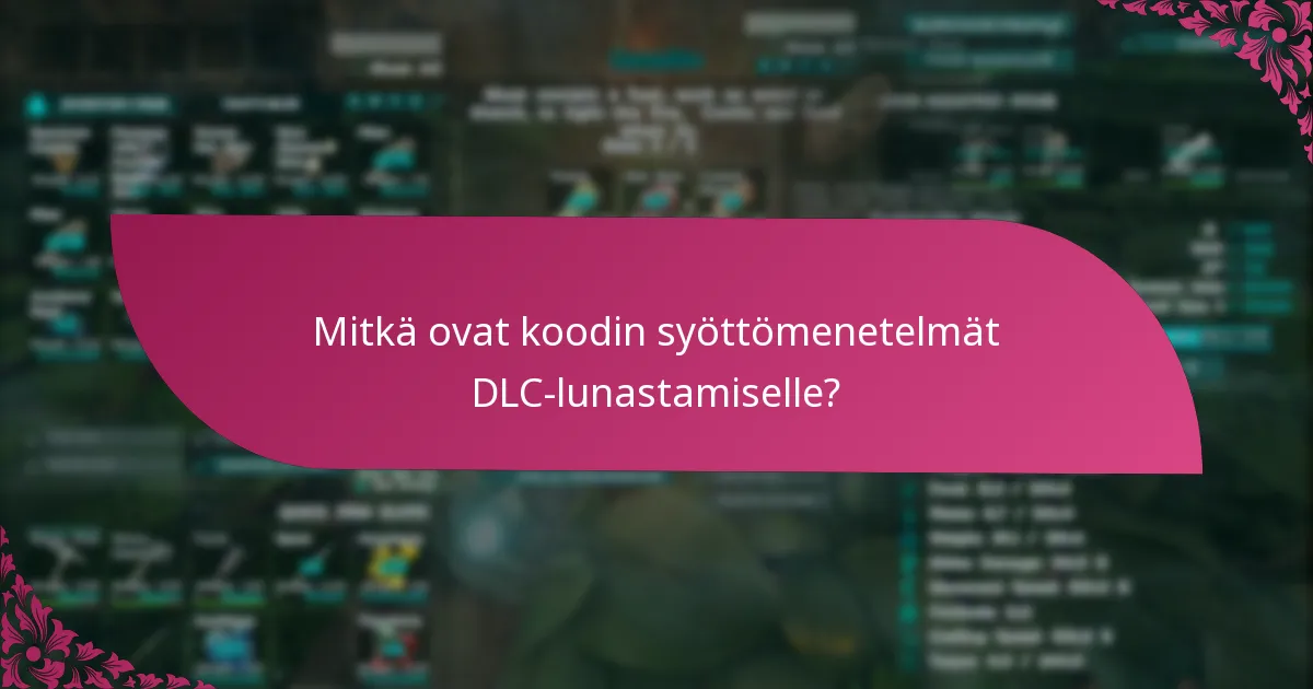 Kuinka DLC-lunastusprosessit vertautuvat eri alustoilla?